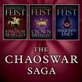 Cover Art for 9780008113728, The Chaoswar Saga: A Kingdom Besieged, A Crown Imperilled, Magician’s End by Raymond E. Feist