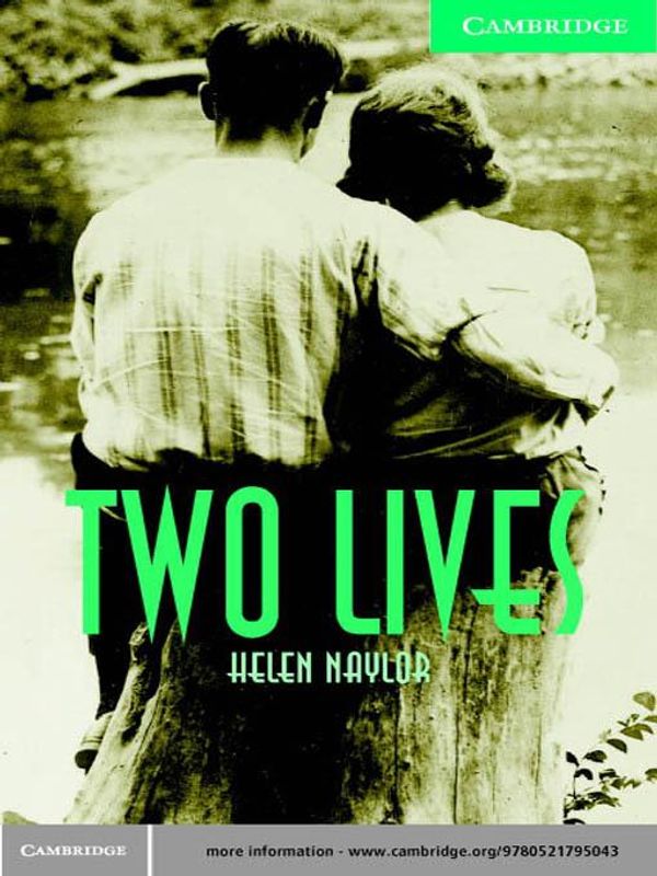 Cover Art for 9780511141706, Two Lives Level 3: Level 3 (Cambridge English Readers) by Helen Naylor