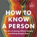 Cover Art for 9780593793657, How to Know a Person by David Brooks, David Brooks