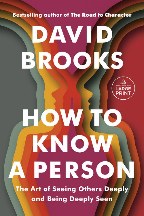 Cover Art for 9780593793657, How to Know a Person by David Brooks, David Brooks
