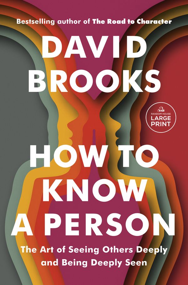 Cover Art for 9780593793657, How to Know a Person by David Brooks, David Brooks