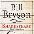 Cover Art for B01BSJU7CC, Shakespeare: The World as Stage (Eminent Lives Series) by Bill Bryson