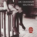 Cover Art for 9782253031758, Le Coeur Est Un Chasseur Solitaire by Carson McCullers