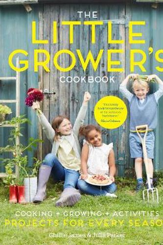 Cover Art for 9781916373914, The Little Grower's Cookbook by Ghillie James, Julia Parker