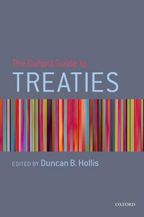 Cover Art for 9780198712961, Oxford Guide to Treaties by Duncan B. Hollis
