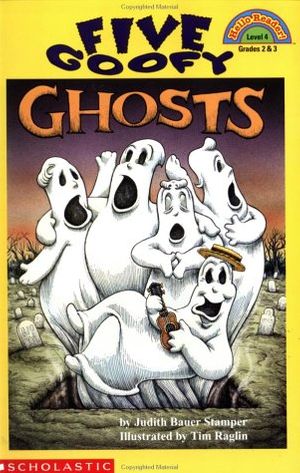 Cover Art for 9780590921527, Five goofy ghosts by Judith Bauer Stamper
