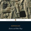 Cover Art for 9780141913568, Electra and Other Plays by Sophocles