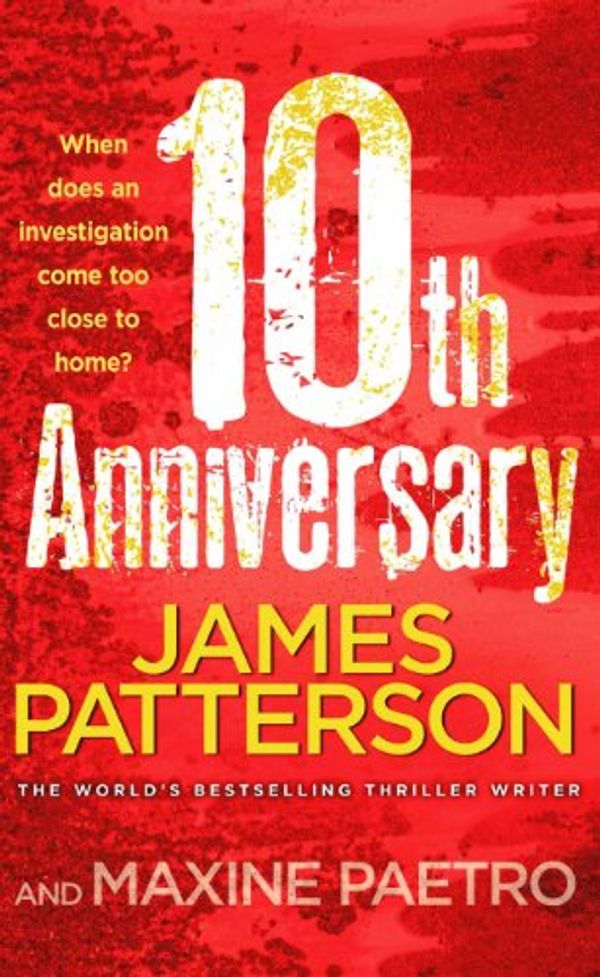Cover Art for 8601300079325, 10th Anniversary by James Patterson, Maxine Paetro