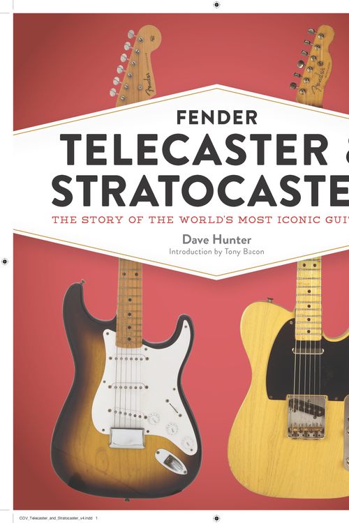 Cover Art for 9780760370100, Fender Telecaster and Stratocaster: The Story of the World's Most Iconic Guitars by Dave Hunter