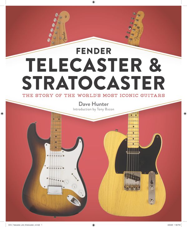 Cover Art for 9780760370100, Fender Telecaster and Stratocaster: The Story of the World's Most Iconic Guitars by Dave Hunter