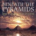 Cover Art for 9780876045718, Beneath the Pyramids by Andrew Collins