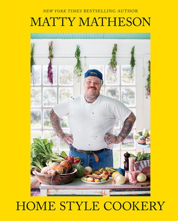 Cover Art for 9781419747489, Home Style Cookery by Matty Matheson
