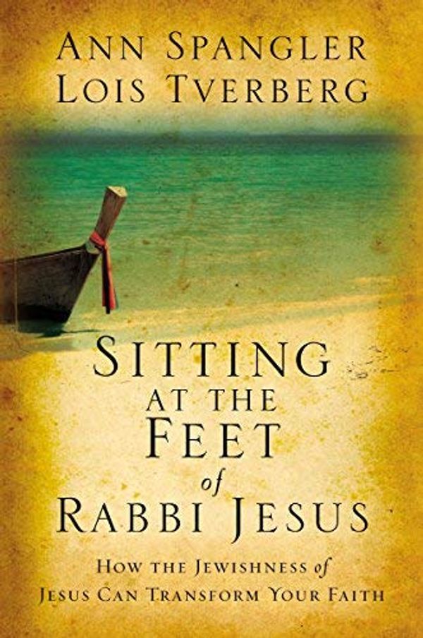 Cover Art for B00DEKDTNI, Sitting At The Feet Of Rabbi Jesus by Ann Spangler (Feb 23 2009) by Ann Spangler;Lois Tverberg