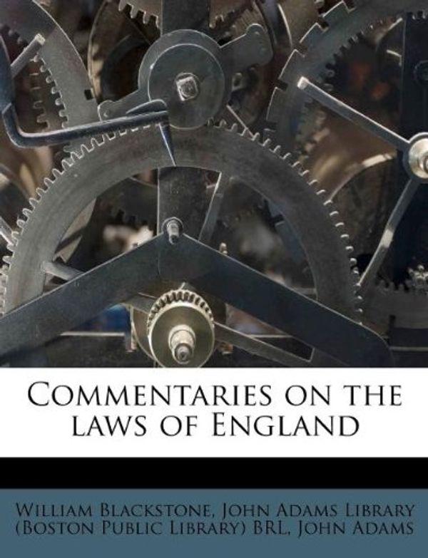 Cover Art for 9781175651075, Commentaries on the Laws of England by William Blackstone