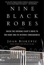 Cover Art for 9780063052789, Nine Black Robes: Inside the Supreme Court's Drive to the Right and Its Historic Consequences by Joan Biskupic