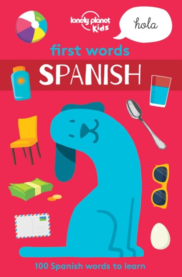 Cover Art for 9781786573162, Lonely Planet First Words - SpanishLonely Planet Kids by Lonely Planet Kids