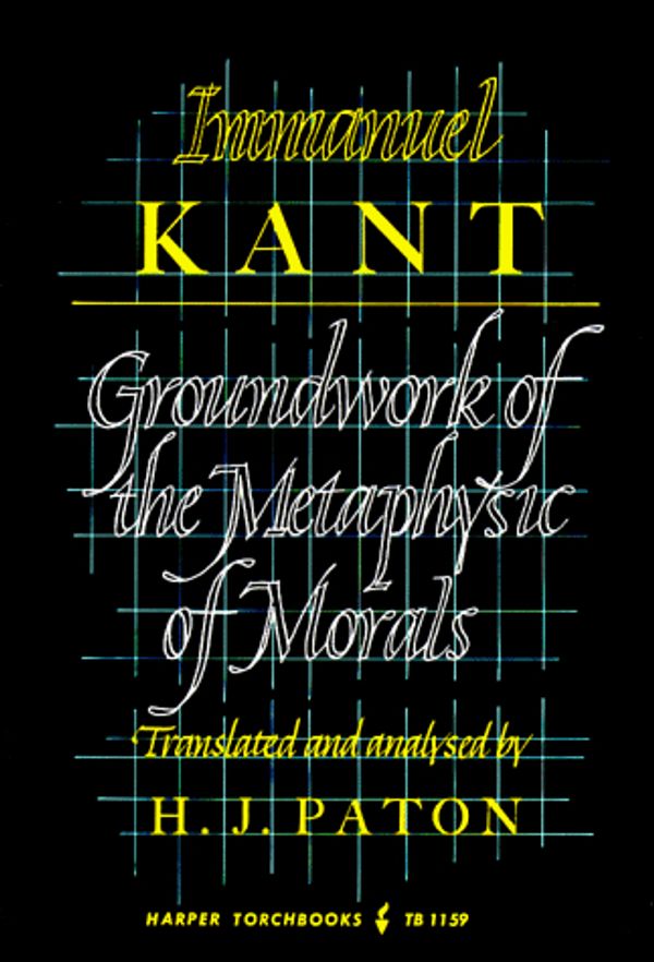 Cover Art for 9780061311598, Groundwork of the Metaphysic of Morals by Immanuel Kant