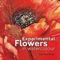 Cover Art for 8601200890396, Experimental Flowers in Watercolour by Ann Blockley