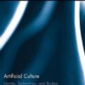 Cover Art for 9781136481208, Artificial Culture: Identity, Technology, and Bodies by Tama Leaver