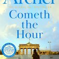 Cover Art for 9781743549155, Cometh the Hour: The Clifton Chronicles 6 by Jeffrey Archer