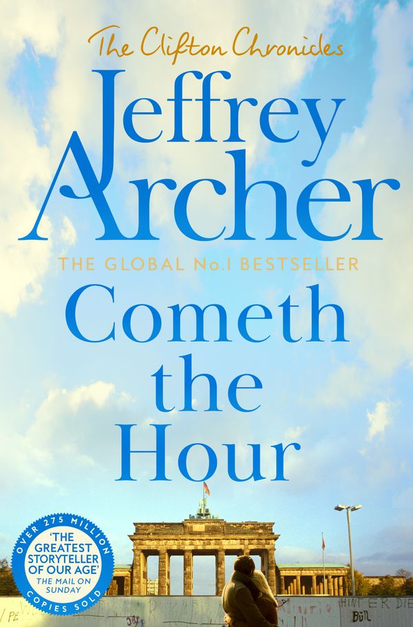 Cover Art for 9781743549155, Cometh the Hour: The Clifton Chronicles 6 by Jeffrey Archer