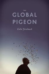 Cover Art for 9780226002088, The Global Pigeon by Colin Jerolmack