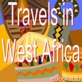 Cover Art for 9781412113625, Travels in West Africa by Mary H. Kingsley