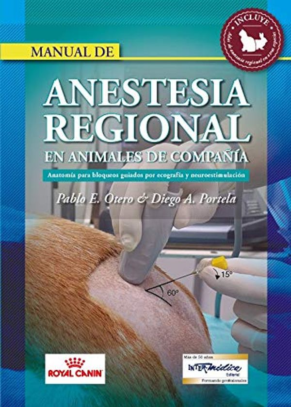Cover Art for 9789505554546, Manual de anestesia regional en animales de compañía by Diego A. Portela, Pablo E. Otero