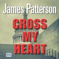 Cover Art for 9781445045757, Cross My Heart by James Patterson