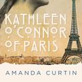 Cover Art for 9781925591651, Kathleen O'Connor of Paris by Amanda Curtin