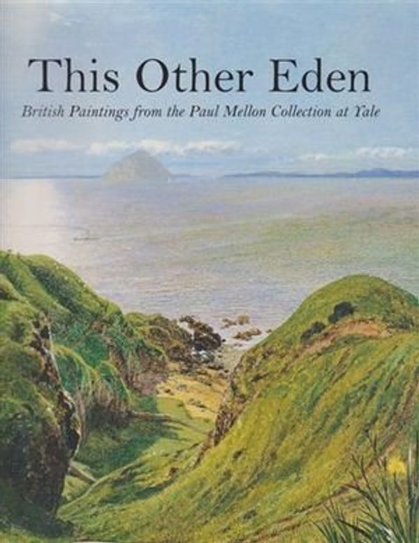 Cover Art for 9780930606862, This Other Eden by Yale Center for British Art