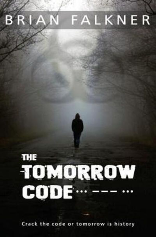 Cover Art for 9780994456748, The Tomorrow Code by Brian Falkner