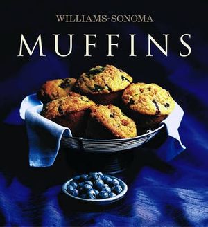 Cover Art for 9780743253963, Williams-Sonoma Collection: Muffins by Beth Hensperger
