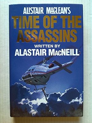 Cover Art for 9780002238168, Alistair MacLean's "Time of the Assassins" by Unknown