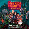 Cover Art for 9780593287781, The Last Kids on Earth and the Skeleton Road by Max Brallier