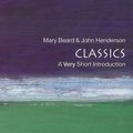 Cover Art for 9780191606434, Classics: A Very Short Introduction by Mary Beard