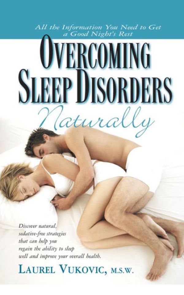 Cover Art for 9781591200963, Overcoming Sleep Disorders Naturally by Laurel Vukovic