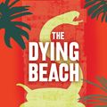 Cover Art for 9781921921391, The Dying Beach: Jayne Keeney PI in Krabi (Jayne Keeney Novels) by Angela Savage