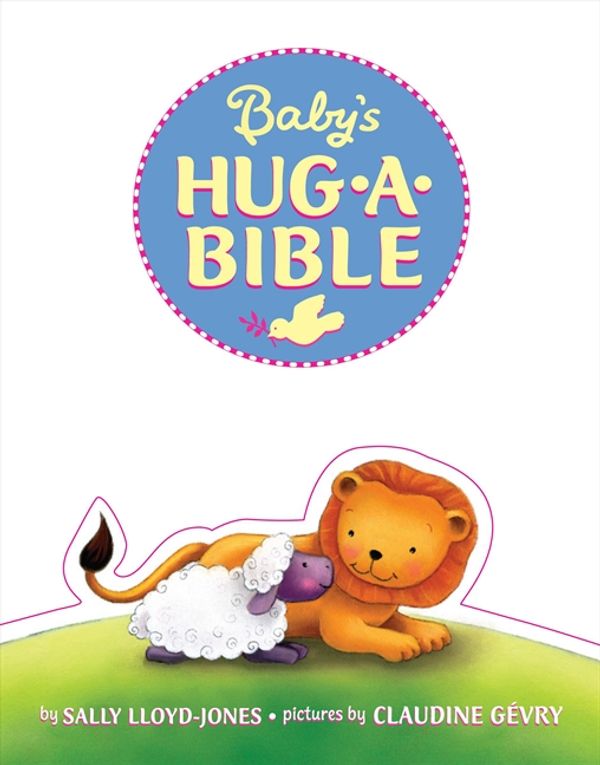Cover Art for 9780061566219, Baby's Hug-a-Bible by Sally Lloyd-Jones