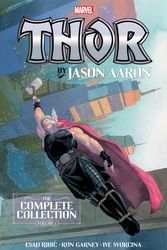 Cover Art for 9781302918101, Thor by Jason Aaron: The Complete Collection Vol. 1 by Marvel Comics