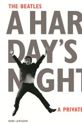 Cover Art for 9780714871851, The Beatles:  A Hard Day's Night by Mark Lewisohn