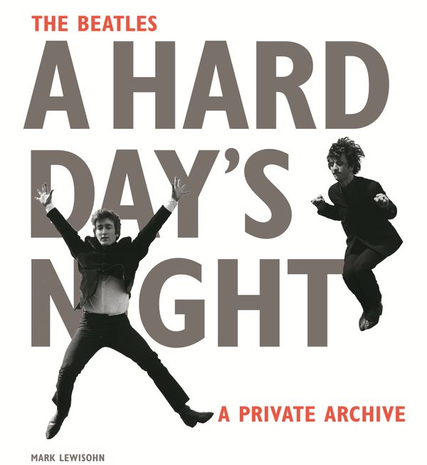 Cover Art for 9780714871851, The Beatles:  A Hard Day's Night by Mark Lewisohn