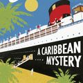 Cover Art for 9780007422203, A Caribbean Mystery by Agatha Christie