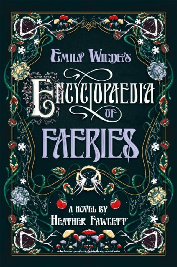 Cover Art for 9780593597620, Emily Wilde's Encyclopaedia of Faeries by Heather Fawcett