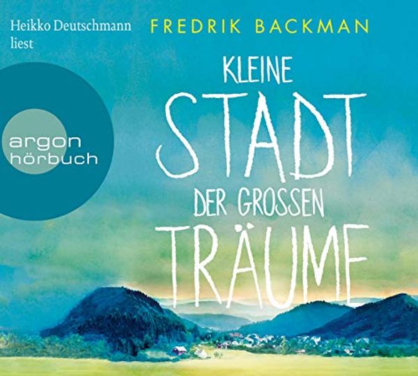 Cover Art for 9783839815908, Kleine Stadt der großen Träume by Fredrik Backman