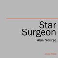 Cover Art for 9781537807027, Star Surgeon by Alan Nourse