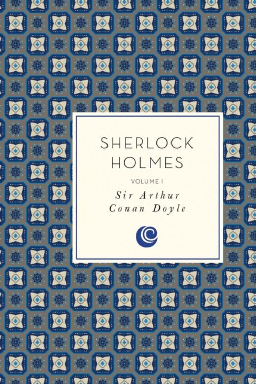 Cover Art for 9781631060748, Sherlock Holmes: Volume 1 (Knickerbocker Classics) by Sir Arthur Conan Doyle