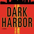 Cover Art for 9780446549813, Dark Harbor by David Hosp
