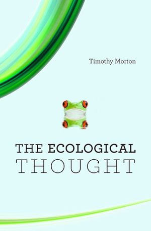 Cover Art for 9780674064225, The Ecological Thought by Timothy Morton