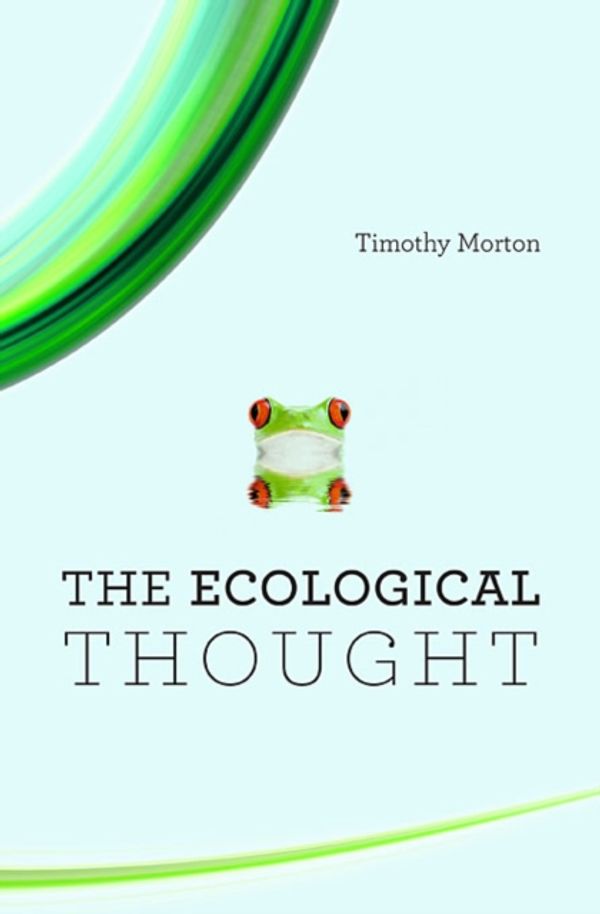 Cover Art for 9780674064225, The Ecological Thought by Timothy Morton